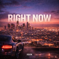 Right Now - Single - ISXK