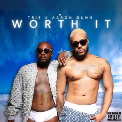 Worth IT (feat. Aaron Gunn) - Single
