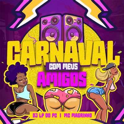 CARNAVAL COM MEUS AMIGOS - Single