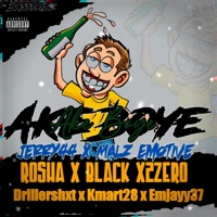 Ake Boye (feat. Jerry44, Rosha The Vocalist, DrillerShxt, Kmart28 & Emjayy37) - Single - Black x 2 zero