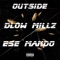 Outside (feat. Ese Mando) - Dlow Millz lyrics