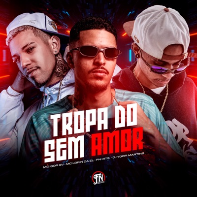 Tropa do Sem Amor - Single