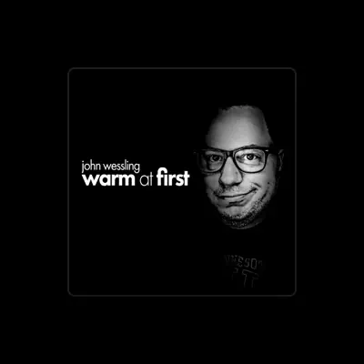 Listen to John Wessling, watch music videos, read bio, see tour dates & more!