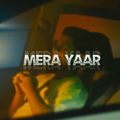 Mera Yaar (feat. AHSANULLAHKHAN) - Single