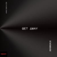 Get Away (feat. K1NG Dr3) - Single - 70 X 7