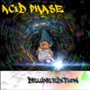 Acid Phase (Deluxe Edition)