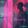 Reymod - Destiny