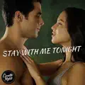 Stay With Me Tonight