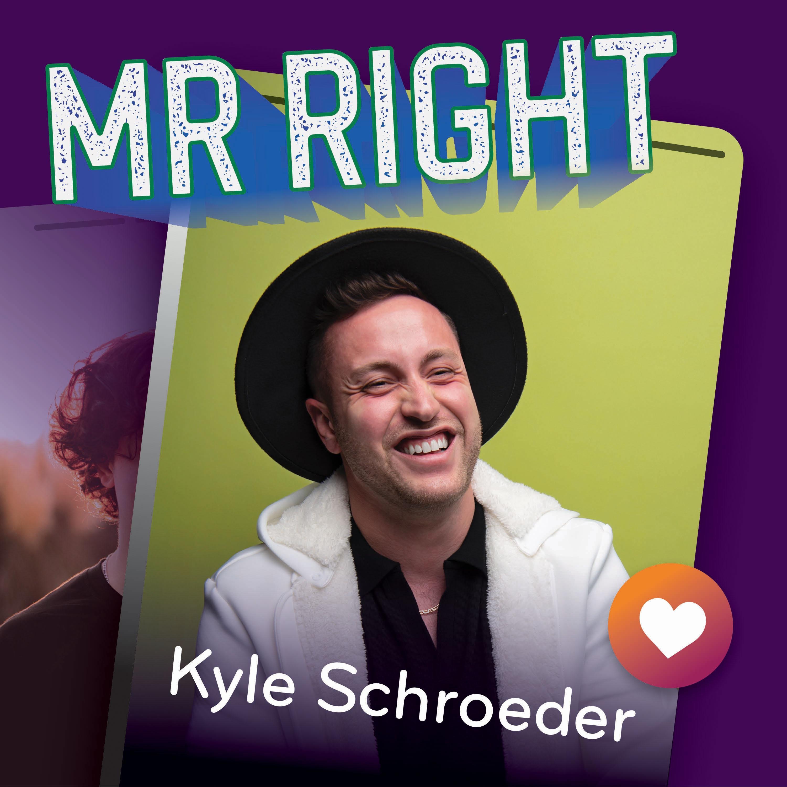 Kyle Schroeder - Mr Right