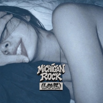 MICHIGAN ROCK (LOVE) - Single