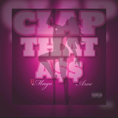 Clap That A$$ - Single