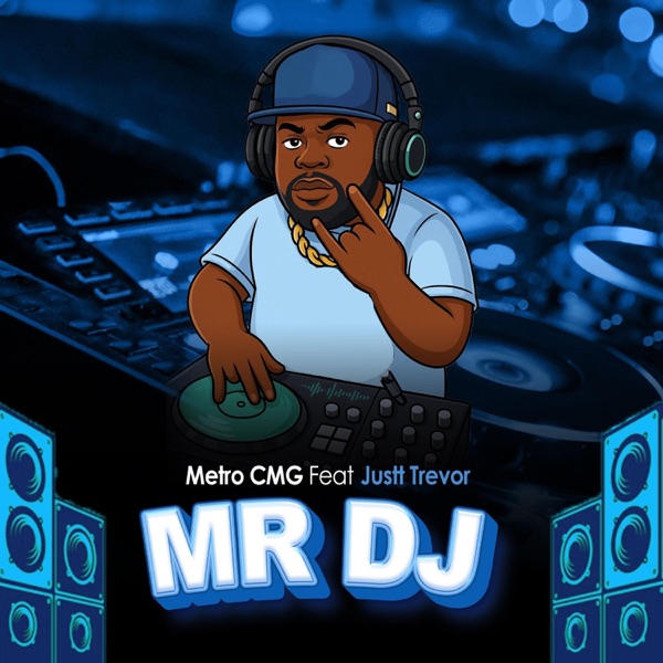 Mr Dj (feat. Justt Trevor)