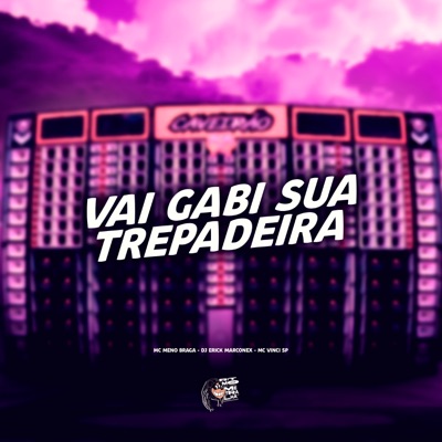 Vai Gabi Sua Trepadeira - Single
