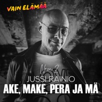 Ake, Make, Pera ja mä (Vain elämää kausi 15) - Single - Jussi Rainio & Neon 2