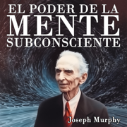 audiobook El Poder De La Mente Subconsciente