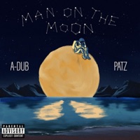 Man On The Moon (feat. Patz) - Single - A-Dub