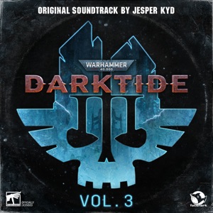 Warhammer 40,000: Darktide Vol. 3 (Original Soundtrack) - EP