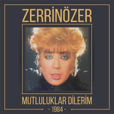 Listen to Mutluluklar Dilerim by Zerrin Özer