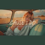 Cause I Do (Keepsakes Version) - Single