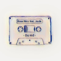 Du nid (feat. Jorda) - Single - boss bänz