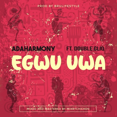 Egwu Uwa (feat. Double Cliq) - Single