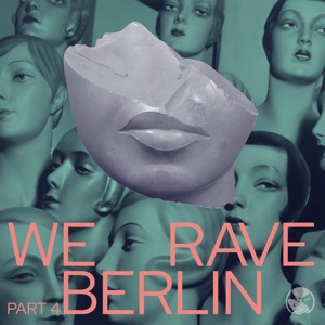We Rave Berlin, Pt. 4 - Single