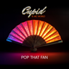 Pop That Fan (feat. M.C. World) - Cupid