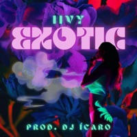 Exotic (feat. Dj Ícaro) - Single - IIVY