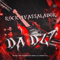 ROCK AVASSALADOR DA DZ7 (feat. Mc Mascara) - Single - Mc Gw, DJ Meme & Dj Gordim Sp