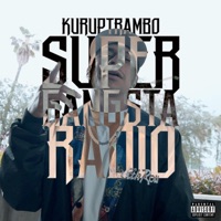 SUPER GANGSTA RADIO - EP - KuruptRambo