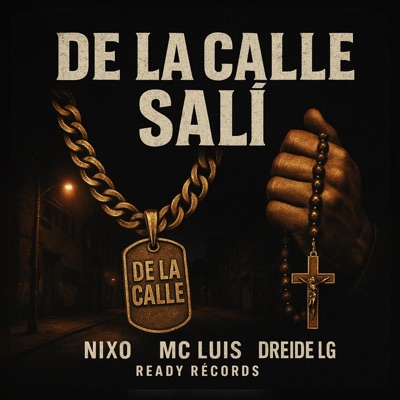 De La Calle Sali (feat. Mc Luis & Dreide LG) - Single