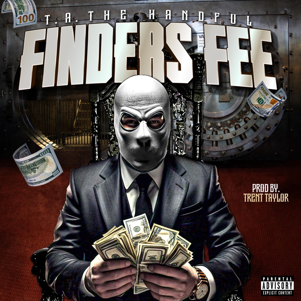 Обложка альбома «Finders Fee (feat. Trent Taylor) - Single» — T.A. the Handful