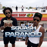 Paranoid (feat. SQUASH) - Single - Kman 6ixx