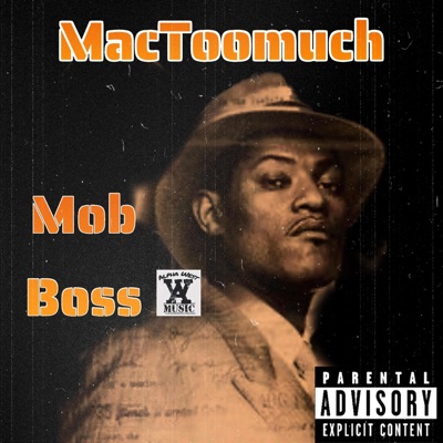 Mac Toomuch (Mob Boss) - Single