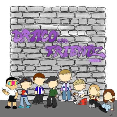 Draco & Friendz II