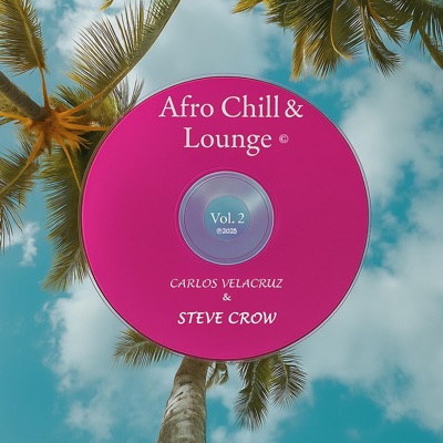 AFRO CHILL & LOUNGE,Vol. 2