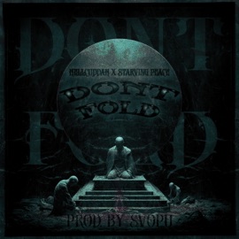 DONT FOLD Hellcuddah, Starving Peace & Svopu