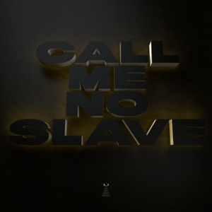 Call Me No Slave - Single