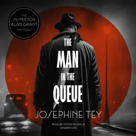 The Man in the Queue (The Inspector Alan Grant Mysteries)