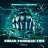Break Through This (Extended Mix) - Warface & Anderex