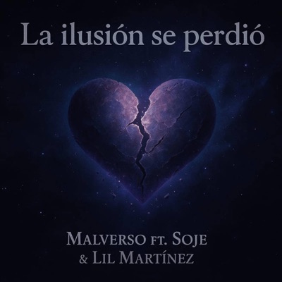 La ilusión se perdió (feat. SOJE & Lil Martinez) - Single