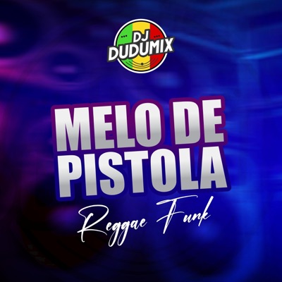 MELO DE PISTOLA vs REGGAE FUNK - Single