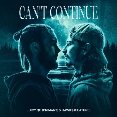 Can't Continue (feat. HAWK$) - Single