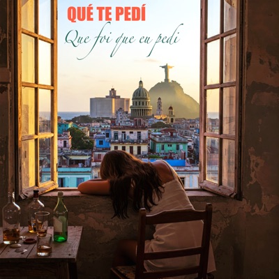 Qué Te Pedí (Que Foi Que Eu Pedi) [feat. Fernando Favier, Ivan Ruiz Machado, Daniel Bernaza, Pepe Rivero & Totó Noriega] - Single