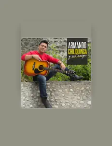 Listen to Armando Chiliquinga, watch music videos, read bio, see tour dates & more!