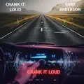 Crank It Loud