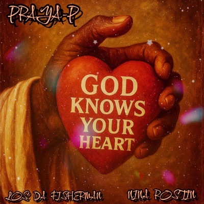 God Knows Your Heart (feat. Los Da Fisherman & Nina Rostin) - Single