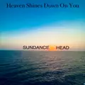 Heaven Shines Down On You