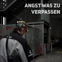 Angst was zu verpassen - Single - FEDX