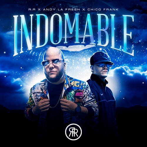 Indomable (feat. Chico Frank & Andy Fresh) - Single